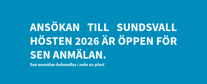 Ansökan till sundsvall hösten 2026 är öppen för sen anmälan.